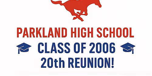 Parkland High School Class Of "06" 20 year reunion