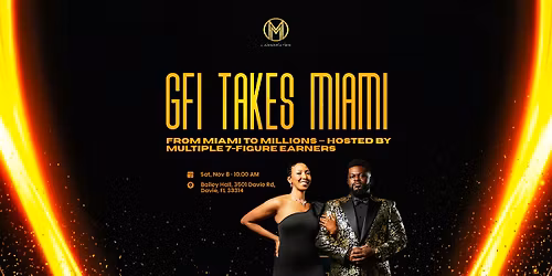 GFI Takes Miami \u2014 From Miami to Millions