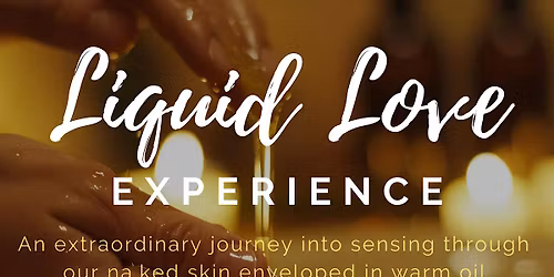 Liquid Love experience