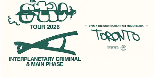 Interplanetary Criminal and Main Phase @ 131 McCormack | July 26