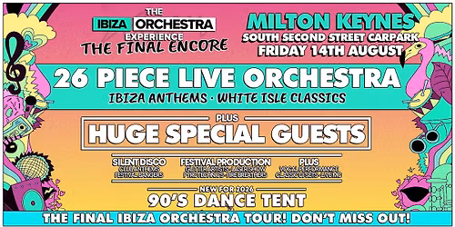 The Ibiza Orchestra Experience: The Final Encore - Milton Keynes
