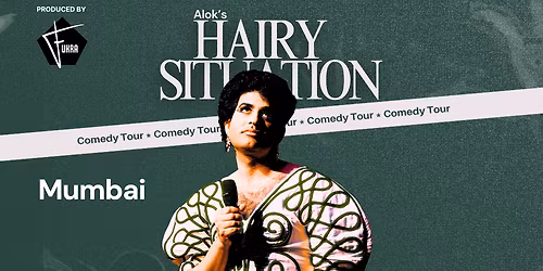 ALOK's Hairy Situation Comedy Tour