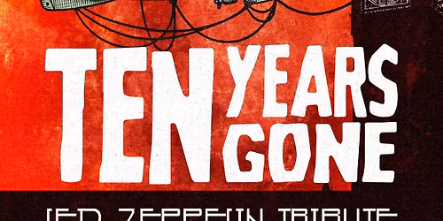 Led Zeppelin Tribute \u201cTen Years Gone\u201d
