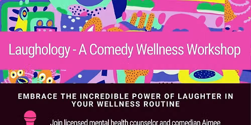 Laughology: A Comedy Wellness Workshop with Florida Comedy Collective