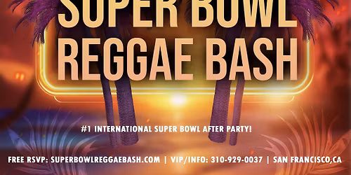 Super Bowl Reggae Bash After Party | International Vibez