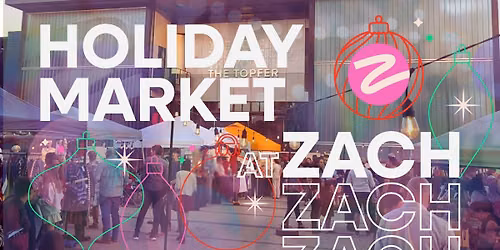 The Holiday Market at Zach