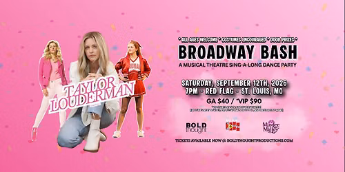 BROADWAY BASH: A Musical Theatre Sing-A-Long Dance Party hosted by Taylor Louderman