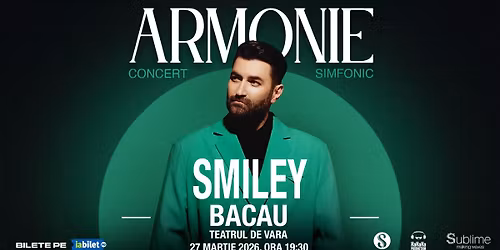 Smiley @ Bacau - Armonie - Concert Simfonic