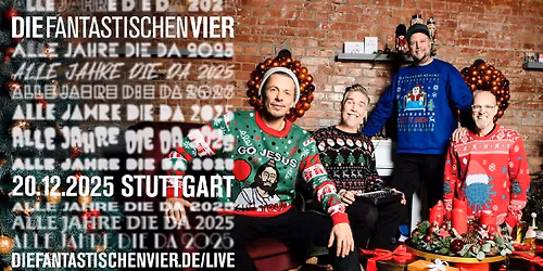 Die Fantastischen Vier \u2013 Stuttgart \u2013 Hanns-Martin-Schleyer-Halle I Alle Jahre Die Da 2025 ZUSATZSHOW