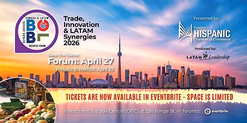 BEYOND BORDERS: CANADA & LATAM BUSINESS FORUM (Trade, Innovation & Synergy)