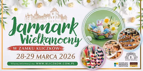 Jarmark Wielkanocny I Zamek Kliczk\u00f3w I 28 - 29 marca 2026