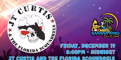 JT Curtis and the Florida Scoundrels @ Banana Wind Bar & Grill
