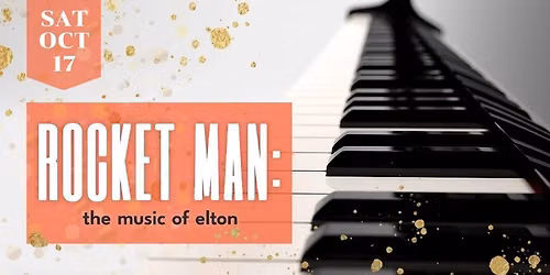 Rocket Man: The Music of Elton
