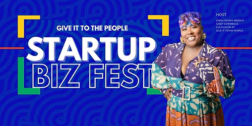 Give It To The People Startup Biz Fest