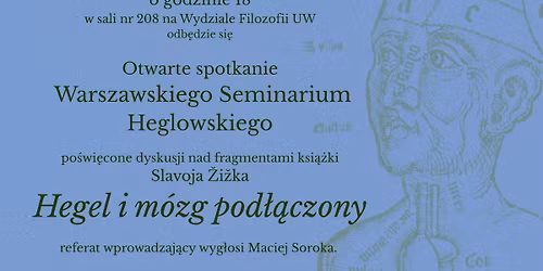 Otwarte spotkanie Warszawskiego Seminarium Heglowskiego