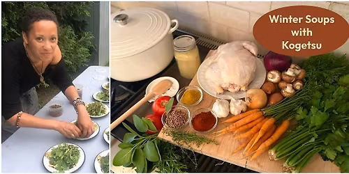 Flavorful and Fragrant Soups for Winter - a Cooking Class with Kogetsu
