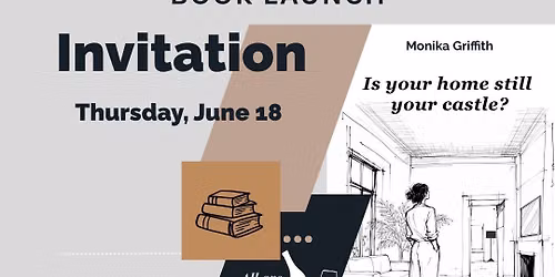 Book Launch: Is Your Home Still Your Castle? with Monika Griffith
