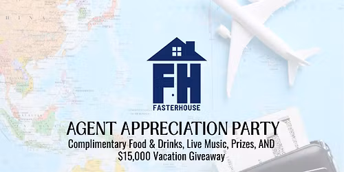 FasterHouse Agent Appreciation Party
