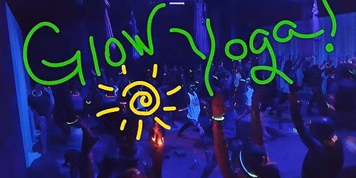 Glow Yoga Returns!