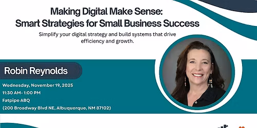 Making Digital Make Sense:  Smart Strategies for Small Business Success
