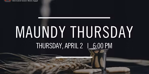 Maundy Thursday Service