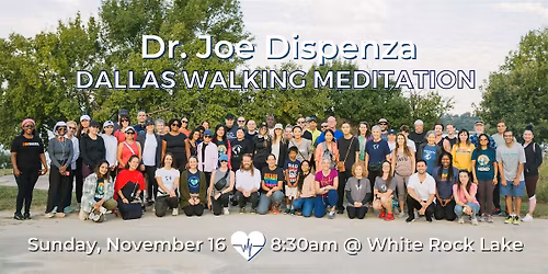 Dr. Joe Dispenza Walking Meditation + Brunch