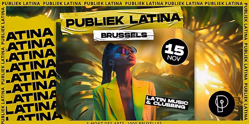 Publiek Latina x 15.11.25 x Plein Publiek Bruxelles