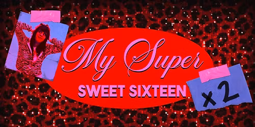 Tay\u2019s Sweet Sixteen x 2