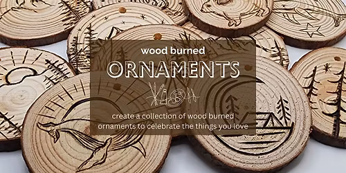 Ornaments! Make Your Own Wood Burned One of a Kind Decorations...