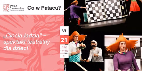 \u201eCiocia Jadzia\u201d \u2013 spektakl teatralny dla dzieci
