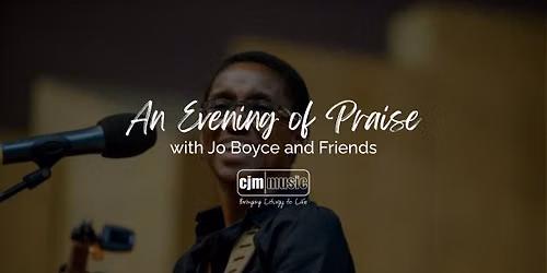 An Evening of Praise with Jo Boyce and Friends