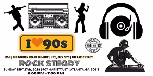 I Love The 90's (A Sunday Day Party @ Rock Steady)