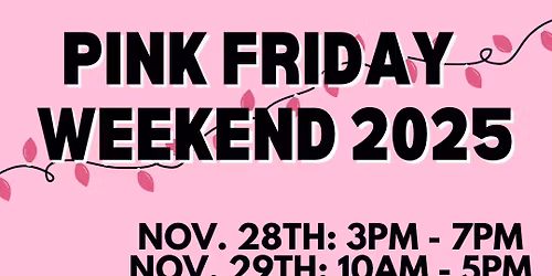 Pink Friday Weekend 2025\ud83e\ude77\ud83d\udecd\ufe0f