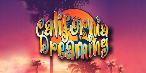 The California Dreaming show