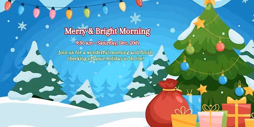 Merry & Bright Morning!