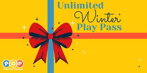POP CENTER WINTER UNLIMITED PLAY PASS