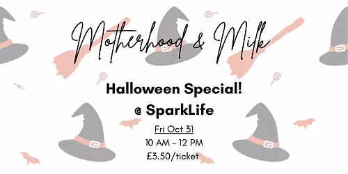 Motherhood & Milk: HALLOWEEN SPECIAL!