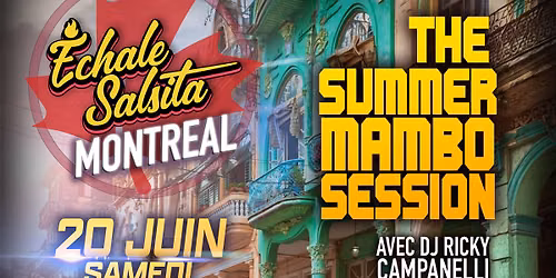 Echale Salsita Montreal. The Summer Mambo Experience