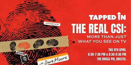 The Real CSI: More Than Just What You See on TV - A Tapped In Talk in Bristol