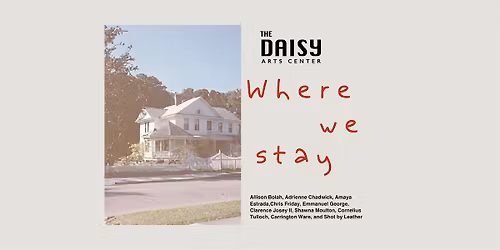 Where We Stay | Gallery Exhibition Opening