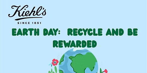 Kiehl's Victoria Gardens Earth Day: Recycle and be Rewarded