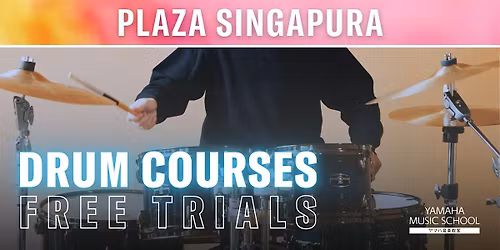 Drum Courses (Aged 6 & above) @ Plaza Singapura