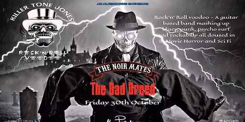 Killer Tone Jones \/ The Noir Mates \/ The Bad Breed