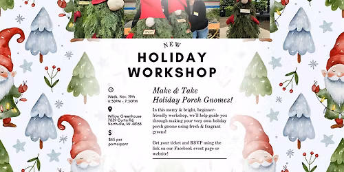 11\/19 Holiday Porch Gnome Make & Take Workshop