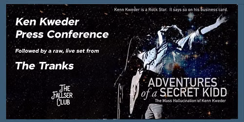 Kenn Kweder Press Conference, followed by a raw, live set from The Tranks