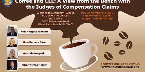 Coffee and CLE: A View from the Bench with the Judges of Compensation Claims