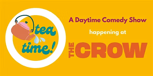 Tea Time! A Daytime Comedy Show