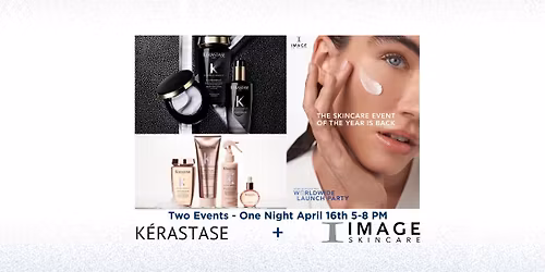 Image Skincare Worldwide Launch Party + K\u00e9rastase Charm & Glossing Experience