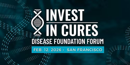 Invest in Cures  |  Disease Foundation Forum