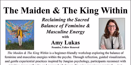 The Maiden & The King Within: Reclaiming the Sacred Balance of Feminine & Masculine Energy